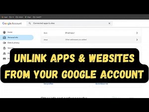How to Unlink Apps & Websites from Your Google Account?