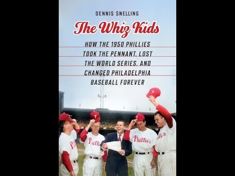 SABR Virtual: Dennis Snelling, "The Whiz Kids: 1950 Philadelphia Phillies"