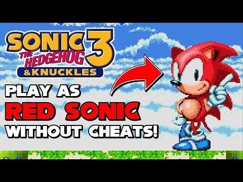 Play As RED SONIC in Sonic 3 & Knuckles WITHOUT Cheats!