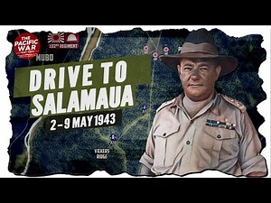 Drive to Salamua - Pacific War #76 DOCUMENTARY