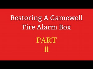 Restoring A Gamewell Fire Alarm Box (Part 2)