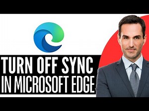 How to Turn Off Sync in Microsoft Edge – (2026) Step By Step