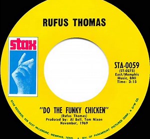 1970 HITS ARCHIVE: Do The Funky Chicken - Rufus Thomas (mono 45)
