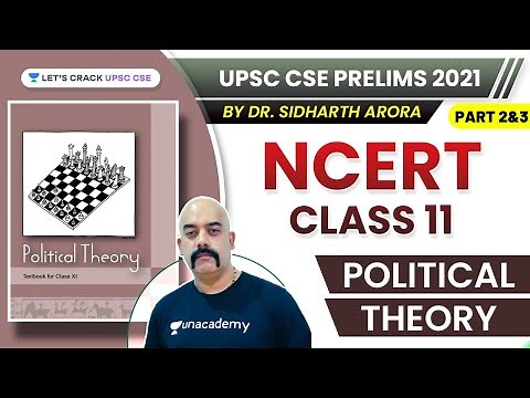 L2: Political Theory | Part 2 & 3 | NCERT Class 11 | Crack UPSC CSE/IAS 2021 | Dr. Sidharth Arora