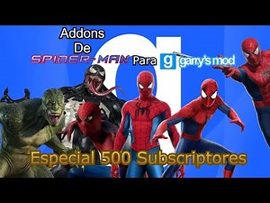 (ESPECIAL 500 SUBSCRIPTORES) ADDONS DE SPIDER-MAN PARA #gmod (LINK DIRECTO POR MEDIAFIRE)