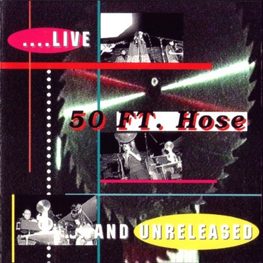 50 Ft. Hose - ...Live... And Unreleased