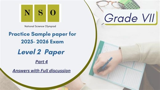 National Science Olympiad (NSO)  Level 2- SOF previous year paper for Class 7 - Final part | Indian Online School For Olympiad Champions