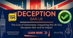 UK Visa Ban 2026: Deception Ban & 10-Year Ban Appeal Guide