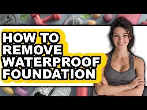 How to Remove Waterproof Foundation (easy Method)