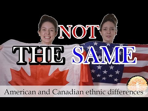 American & Canadian Ethnic Differences