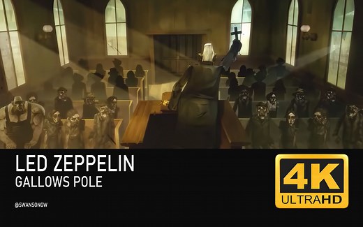 Led Zeppelin - Gallows Pole - unofficial【4K修复】