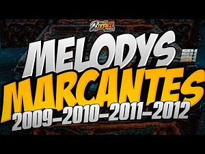 🔴SET 🔝MELODYS MARCANTES😍❤️2009-2010-2011-2012/✅️📲AS MELHORES DAS ÉPOCAS😍🔥/#melody #marcantes