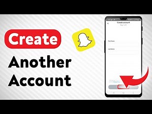 How To Create Another Account On Snapchat - Full Guide