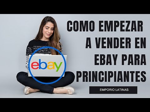 Como Empezar a Vender en Ebay para Principiantes 2023