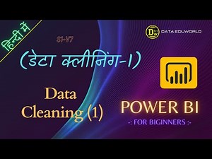How to Clean Data in Power BI (Part-01) | Hindi | Power BI Latest 2023 | Data EduWorld | S1V7