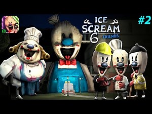 ICE SCREAM 6 FULL GAMEPLAY #2 | ‪@noobgamer666‬ ‪@TechnoGamerzOfficial‬