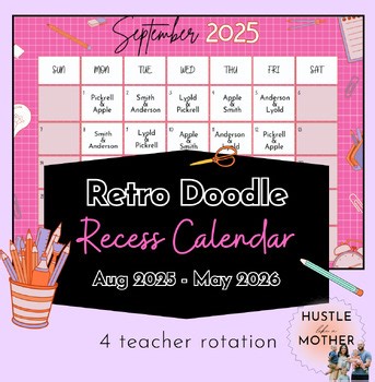 Recess Duty Calendar~ 2025-2026 ~ Pre-Dated and Editable ~ 4 teacher rotation