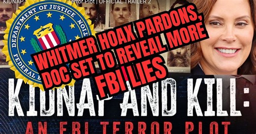 INTERVIEW: Whitmer Kidnapping Hoax Documentarian: “FBI Corruption is Worse Than Anyone Knows” | Gateway Pundit