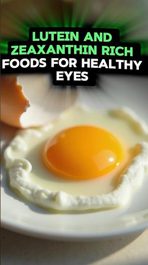 Nutrients for Eye Health: Lutein and Zeaxanthin Foods