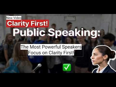 Master Public Speaking: Clarity First! How Great Speakers Communicate (With Examples) ‪@ElliPando‬