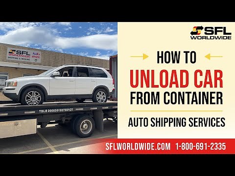 International Auto Transport Services | Unloading a Car from Overseas Container | SFL Worldwide