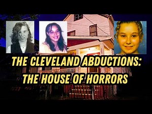 HOUSE OF HORRORS: THE CLEVELAND ABDUCTIONS