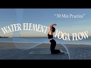 Water Element Yoga Flow | 30 Min Fluid Vinyasa Practice