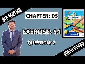 Exercise 5.1 Question 2 Class 9/10 Sindh Board || Ex 5.1 Class IX/X | the educational hub