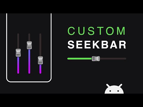 Android Custom Seekbar | How to Customize a SeekBar