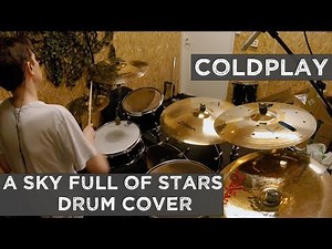 Coldplay - A Sky Full of Stars - Drum cover