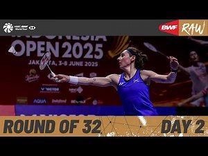 KAPAL API Indonesia Open 2025 | Day 2 | Court 2 | Round of 32