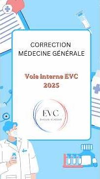 Correction EVC 2025 « Médecine Générale, voie interne »