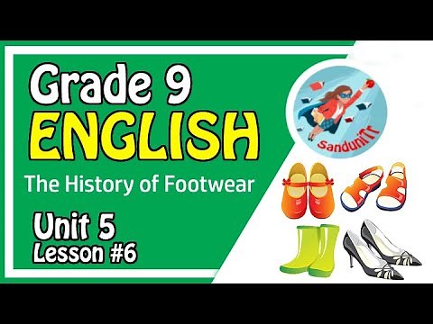 Grade 9 English Language [ Unit 5--Lesson 06 ] 🇱🇰🥾👠👡👢