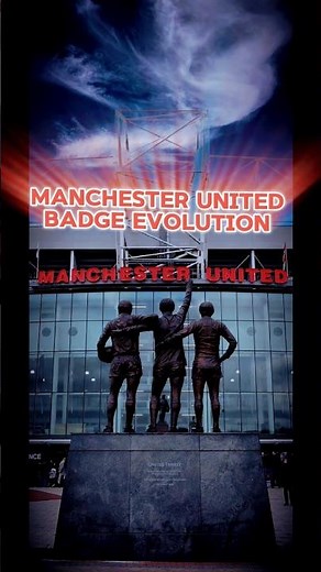 Evolution of Manchester United's Iconic Badge