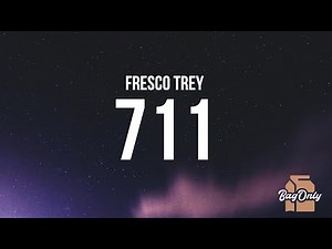 Fresco Trey - 711 (Lyrics) "i'm sorry mama i ain't pulling over, they gonna have to catch me"