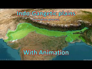 Indo Gangetic plains (Northern plains): Process of Formation