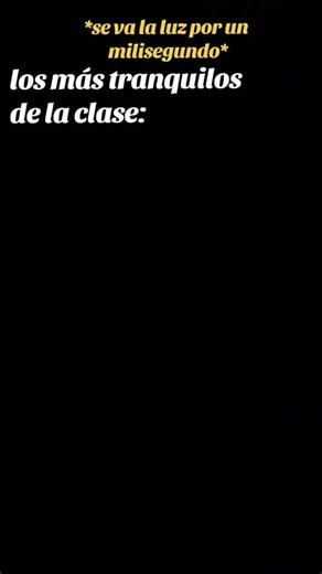 mi salón cuando se va la luz XD #memes #humor