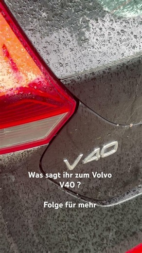 Was sagt ihr zum Volvo V40 ? Folge für mehr