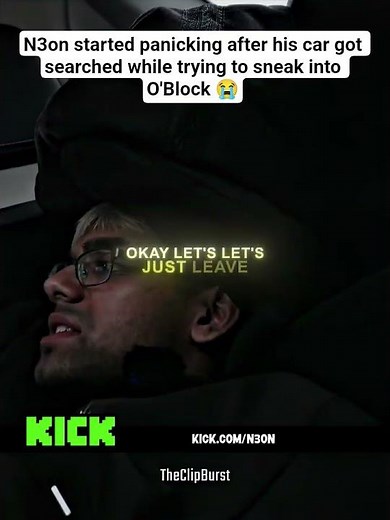 N3on started panicking after his car got searched while trying to sneak into O'Block 😭 #n3on