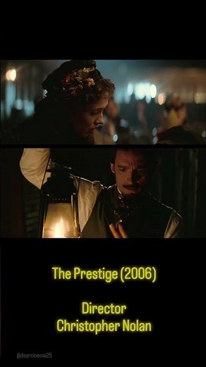 The Prestige (2006) Director - Christopher Nolan