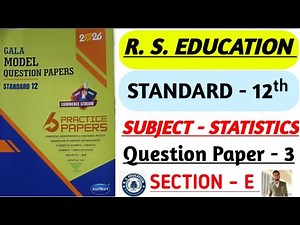 Std. 12th Subject - Statistics | Gala Model Question Paper - 2026 | Question Paper - 3 | Section - E