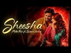 Sheesha (Official Music Video) Mitta Ror ft. Swara Verma Sorab Bedi Niharika Tiwari