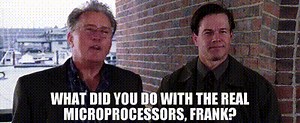 What did you do with the real microprocessors, Frank?