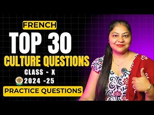 Top 30 French Culture Questions Part - 1 Class 10 CBSE 2024 - 25 Nidhi Malhotra