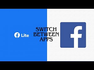 Switch Between Facebook And Facebook Lite Easily