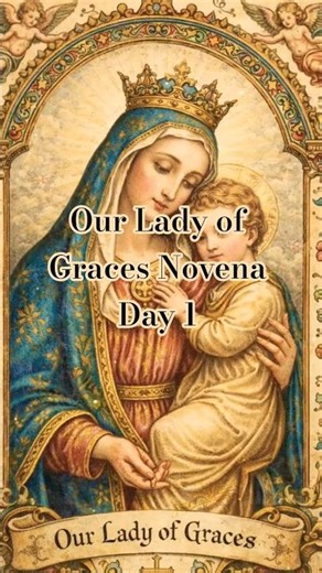 Our Lady of Grace Novena Day Catholic Prayer #liturgicalliving #catholicnovena #ourladyofgraces
