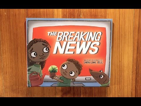 THE BREAKING NEWS- Storytime Read-Aloud by Author/Illustrator Sarah Lynne Reul