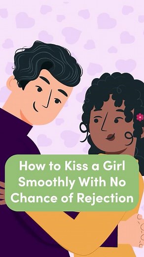 Want to kiss a girl but worried you’ll be rejected? Follow these tips to kiss a girl smoothly with no chance of rejection💏 #howto #lifehack #love #relationships #romance #kiss #kissing