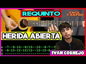 [REQUINTO] Herida Abierta Ivan Cornejo TUTORIAL Guitarra