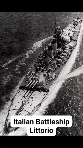 Italian Battleship Littorio | The History